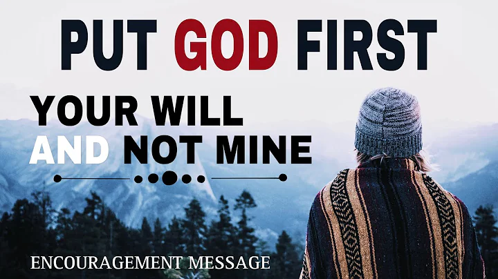 WATCH YOUR LIFE CHANGE WHEN YOU PUT GOD FIRST - CHRISTIAN MOTIVATION