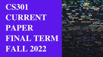 CS301 Final Term Current Paper 2023[Fall 2022]
