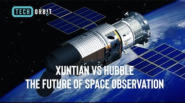 Chinese astronomers say their new space telescope will outdo Hubble