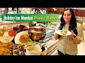Holiday Inn Mumbai - BUFFET Dinner at Saptami | Mumbai food vlog - 4 star buffet