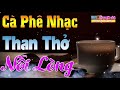 Nhạc Dành Cho Quán Cà Phê | Tình Khúc Trữ Tình Than Thở Nỗi Lòng - Nhạc Sống Bảo Nguyên