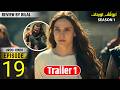 Orhan Series Updates Season 1 Episode 19 Trailer 1 Explained By Bol Bilal