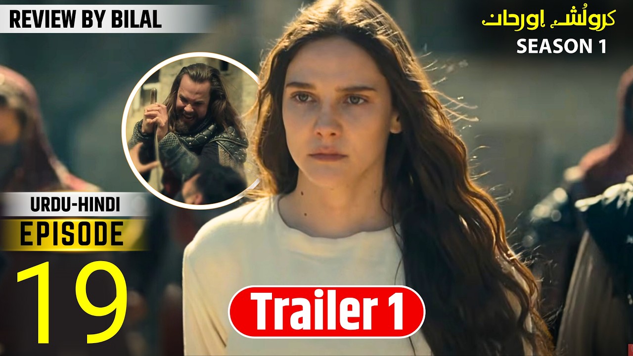 Orhan Series Updates ! Season 1 Episode 19 trailer 1 Explained By Bol Bilal