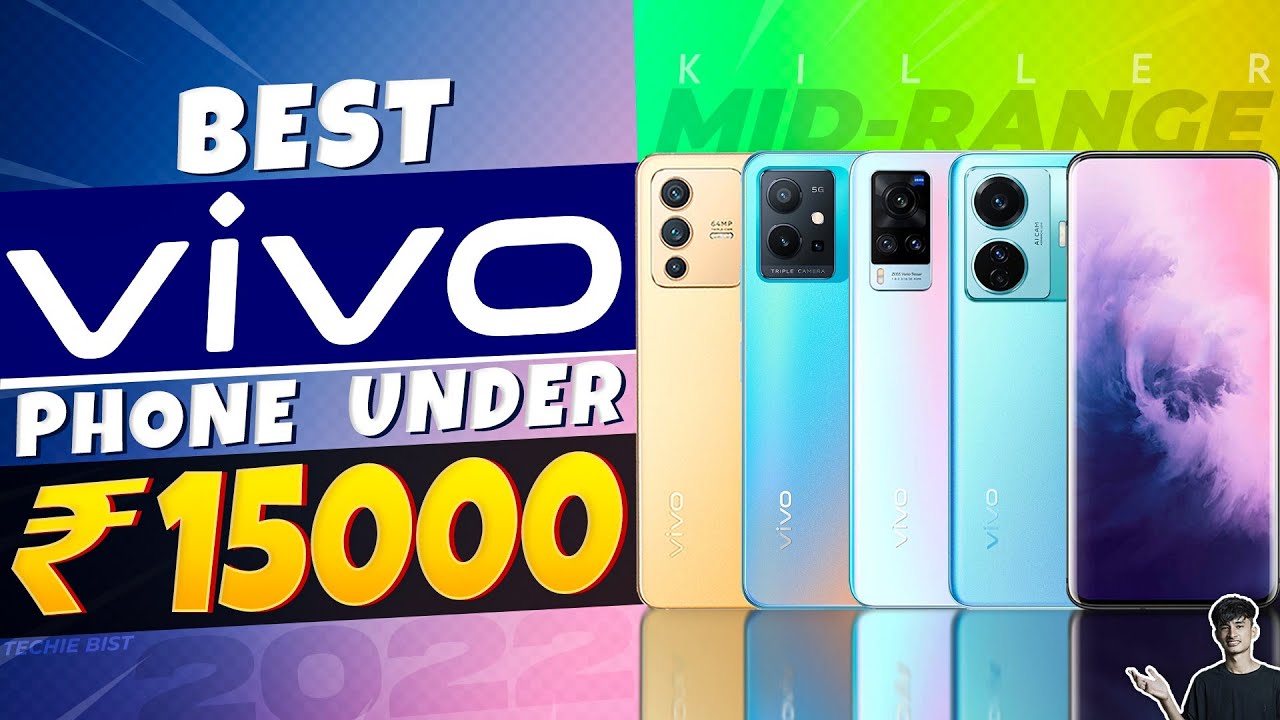 Top 5 Best Vivo Smartphone Under 15000 In 2022 Best Vivo Camera Phone 