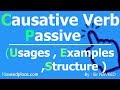 Passive causative verbs in english grammar with all tenses