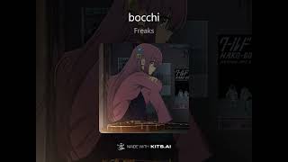 Video thumbnail of "Freaks - Hitori Gotoh (Bocchi The Rock A.I. Cover)"