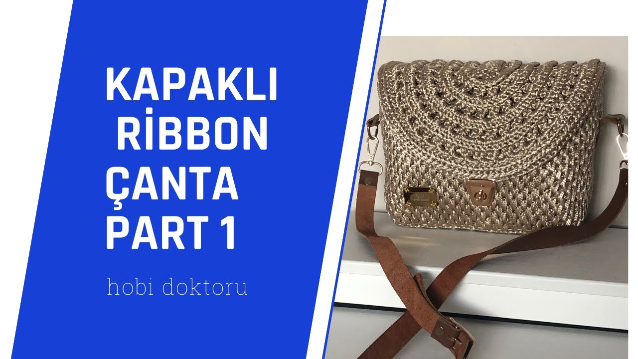 KAPAKLI RİBBON ÇANTA PART 1