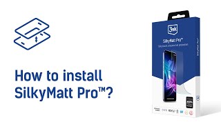 3mk SilkyMatt Pro™ - How to install?