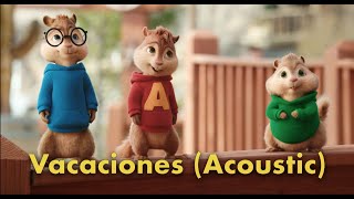 Luis Fonsi, Manuel Turizo - Vacaciones (Acoustic Version) | Alvin and the Chipmunks