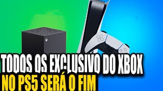 EXCLUSIVOS XBOX NO PS5! O FIM DO XBOX SE APROXIMA !