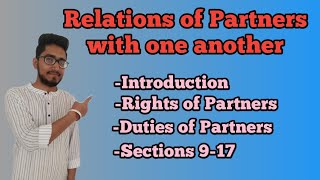 rights and duties of partners. relations of partners with each other. #Partnership_Act,#lawwithtwins