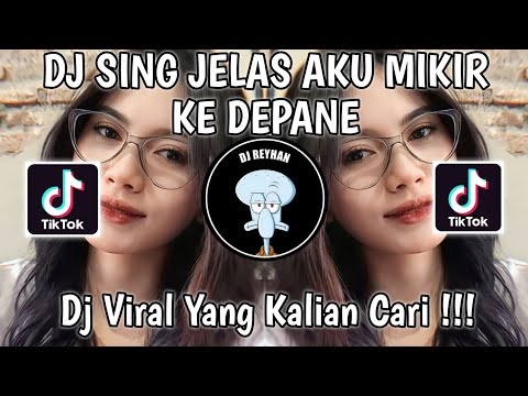 DJ SING JELAS AKU MIKIR KE DEPANE OPO BAKAL HUBUNGAN SATRU SAK TERUSE | DJ SATRU VIRAL TIK TOK!