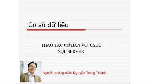 ASP.NET - Bài 13: Thao tác với CSDL SQL Server trong ASP.NET