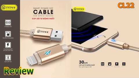 Giới Thiệu Dây Cáp Sạc Lightning Thông Minh Titan CL22 Dài 3M Có Đèn LED