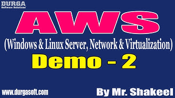 AWS tutorials || Demo - 2 || by Mr. Shakeel On 31-05-2022 @7AM IST