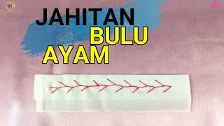 JAHITAN BULU AYAM