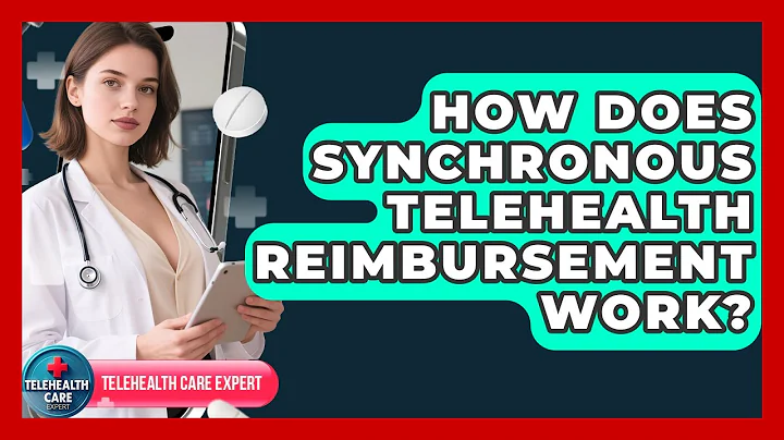 How Does Synchronous Telehealth Reimbursement Work? - Telehealth Care Expert
