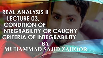 Real Analysis II, Lecture 3, Condition of integrablity or Cauchy Criteria of integrablity