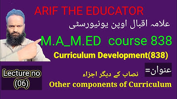 Curriculum Development and instructions 838 | Other components of  Curriculum| aiou 838 | #838 |L 06