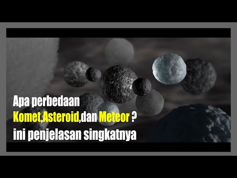 Tahukan kalian apa perbedaan komet, asteroid, meteorit dan meteor ini penjelasan singkatnya