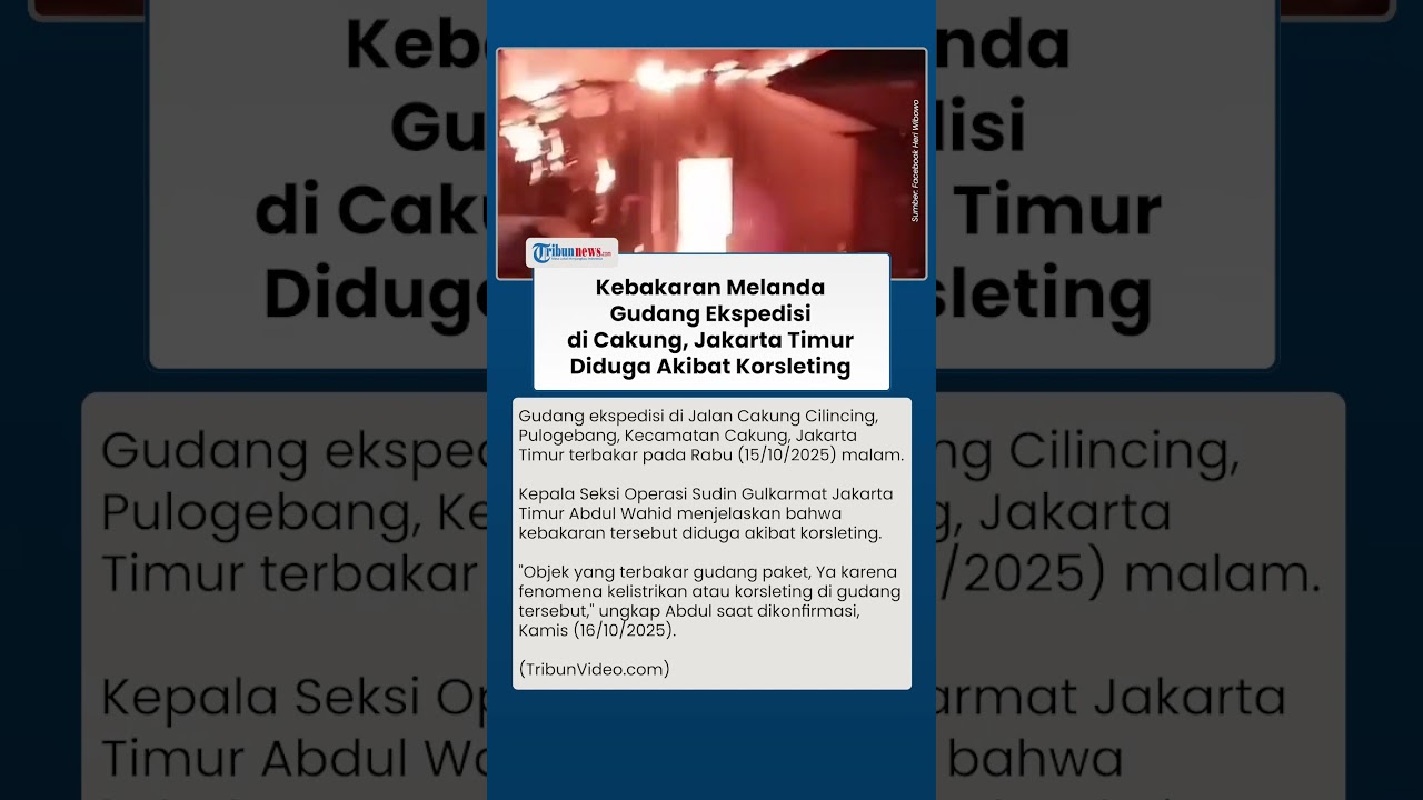 Kebakaran Melanda Gudang Ekspedisi di Cakung Jaktim, Diduga Akibat Korsleting Listrik