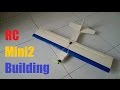 TUTORIAL: Avión Mini2 RC Diseño Propio (Planos Gratis)