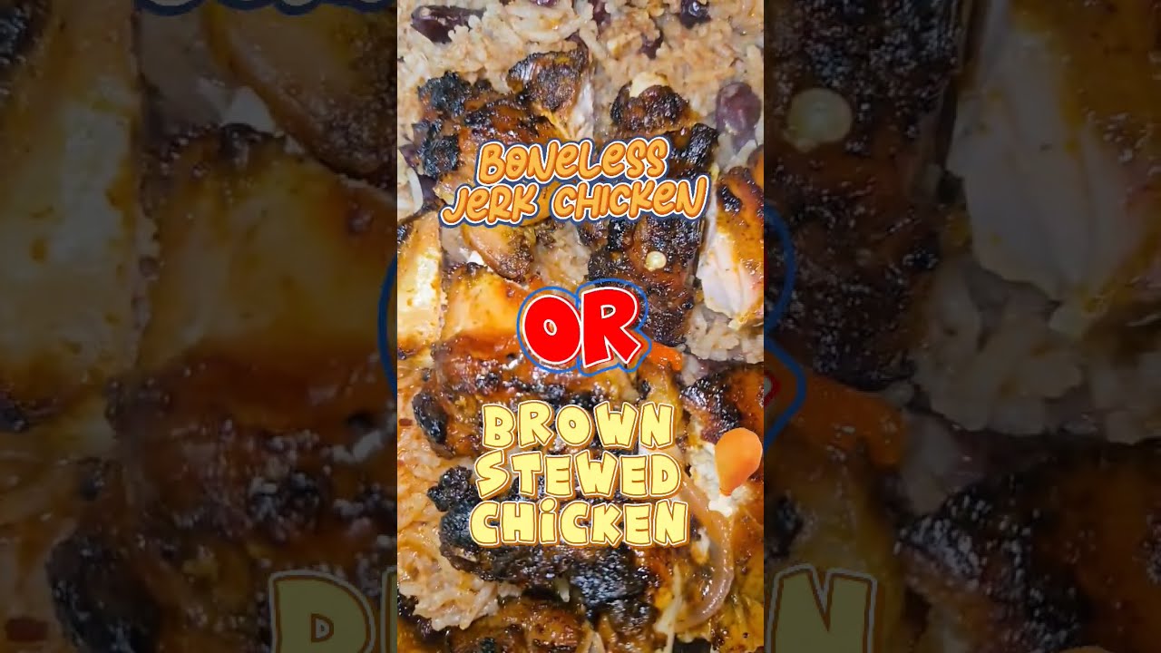 Brown Stewed Chicken Vs Boneless Jerk A Taste Of Jamaica S Best