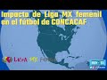 Impacto de Liga MX femenil en el fútbol de CONCACAF