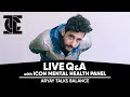 Aryay Talks Balance - Live! Q&amp;A Mental Health Panel