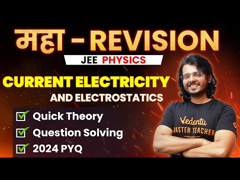 Current Electricity & Electrostatics Theory, Questions, PYQs| JEE 2024 April Attempt | Maha Revision
