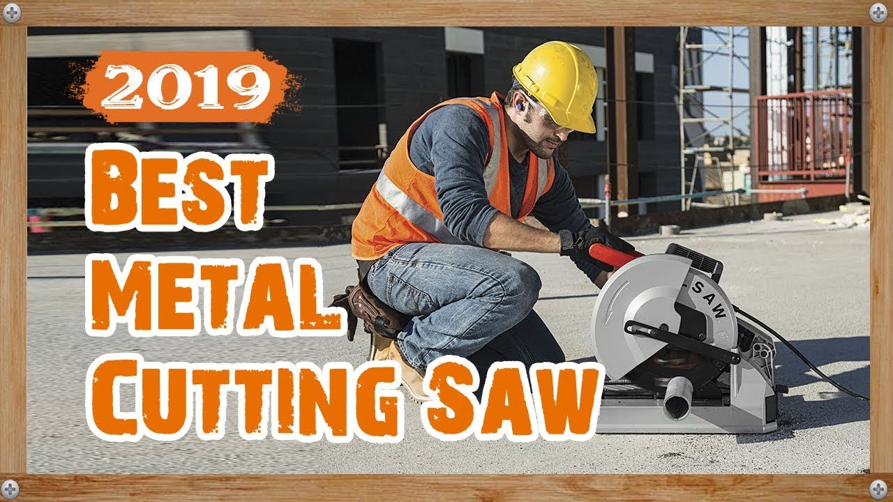 Best Metal Cutting Saw 2019 Metal Cutting Saw Reviews YouTube