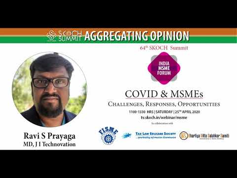 Ravi S Prayaga at 64th SKOCH Summit: India MSME Forum - COVID & MSMEs