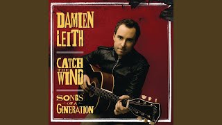 Video thumbnail of "Damien Leith - Blowin' in the Wind"