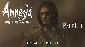 The Full Story of Daniel, Part 1 [Amnesia: The Dark Descent]