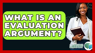 What Is An Evaluation Argument? - The Language Library
