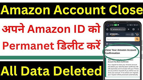 how to close Amazon account ? how to delete Amazon account ? amazon account delete kaise kare ?