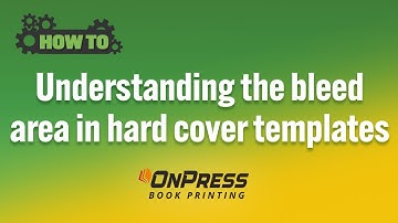 Understanding the Bleed Area in Hard Cover Templates | OnPress Book Printing