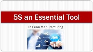 5S AN ESSENTIAL LEAN TOOL