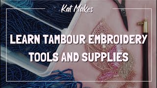 Learn Tambour Embroidery: Setup and Supplies (Chapter 1)