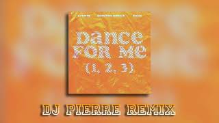 Dance for Me [1,2,3] - DJ Pierre Remix | (Extended Mix)