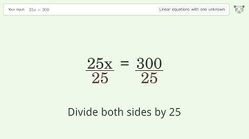Linear equation with one unknown: Solve 25x=300 step-by-step solution