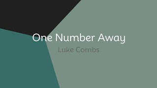 Luke Combs - One Number Away (lyrics)