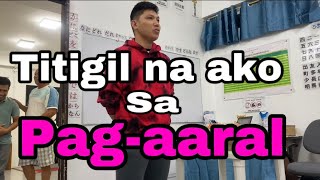 Titigil na ako sa pag-aaral