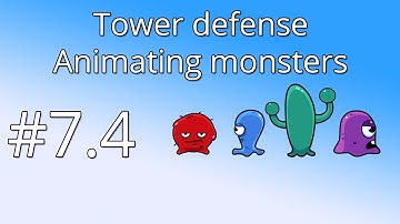 7.4 Unity Tower defense tutorial - Animating monsters