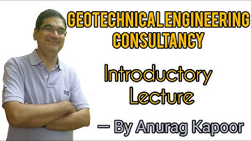 Geotechnical Engineering Consultancy Tips | Introductory Lecture