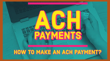 ACH Payments Made Easy - How to Make an ACH Payment Processing | Explainer