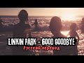 Linkin Park Good Goodbye Feat Pusha T And Stormzy Русский Перевод mp3