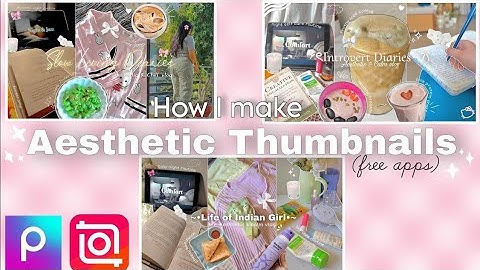 How I Create Aesthetic Thumbnails for YouTube Channel using my Android (free apps)