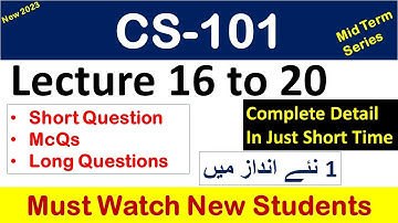 CS101 lecture 16-20 "Highlighted Questions"cs101short lectures-Mid Term-Full Detail in Short Time