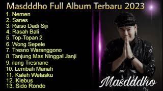 Masdddo lagu jawa terbaru full album 2023, nemen, sanes, raiso dadi siji, rasah bali